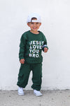 Jesus Loves You Bro Green Kid's Pullover Sweatshirt