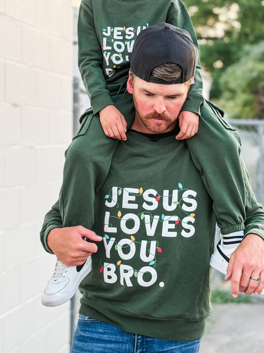 Jesus Loves You Bro Green Adult Pullover Sweatshirt