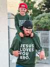 Jesus Loves You Bro Green Adult Pullover Sweatshirt