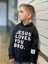 Jesus Loves You Bro Hoodie